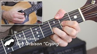 Roy Orbison &quot;Crying&quot; Acoustic Guitar Lesson