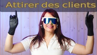 Comment attirer ou enchanter des clients dans votre institut de beauté 