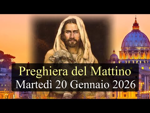 Preghiera del Mattino MARTEDI 20 GENNAIO 2026 ❤️ Lodi Mattutine - Martedì II Settimana T.O.