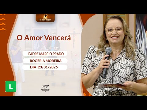 O Amor Vencerá - 23/01/2025