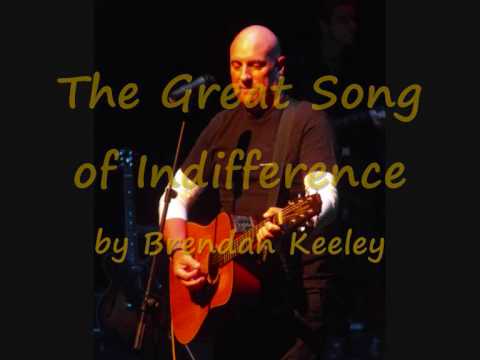 Brendan Keeley, The Great Song Of Indifference