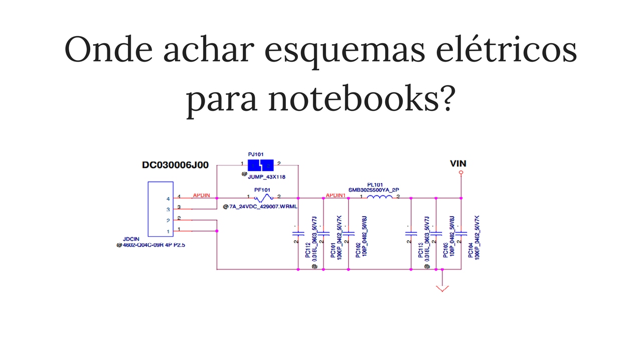 Onde achar esquemas elétricos para notebooks?
