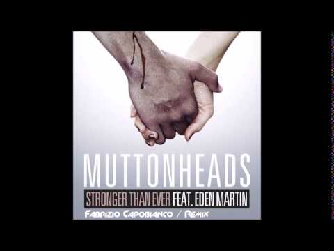 Muttonheads - Stronger Than Ever / Remix Whitehead