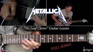 No Leaf Clover Guitar Lesson (Full Song) - Metallica