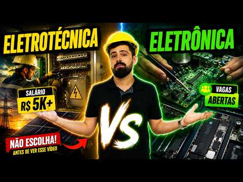 Técnico em Eletrotécnica ou Eletrônica: Qual Vale Mais a Pena em 2026?