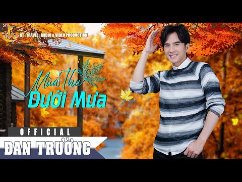 Mùa thu dưới mưa - Đan Trường