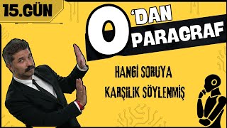 Hangi Soruya Karşılık Söylenmiş?| 0'dan Paragraf Kampı | 15.GÜN