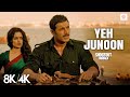 Yeh Junoon 8K 4K Music Video John Abraham Kangna Ranaut Mustafa Zahid Shootout At Wadala