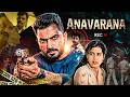 Anavarana Hindi Dubbed Full Movie 2023 HD Mystery Investigation Drama Action Superhit