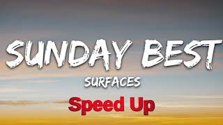 Download lagu Surfaces - Sunday Best 'Feeling good like I should' (Speed Up / Fast) mp3
