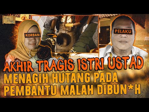 ISTRI UZTAD DIHABISl PEMBANTU KARENA NAGIH HUTANG