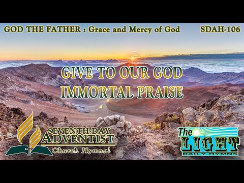 Give to Our God Immortal Praise - Hymn No. 106 | SDA Hymnal | Instrumental | Lyrics