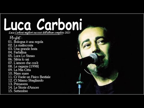I grandi successi dei Luca Carboni 2023 - il meglio di Luca Carboni Album Completo 2023