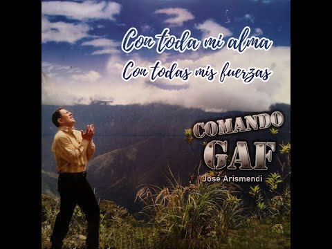 ADORANDO CON JOSé ARISMENDI COMANDO GAF