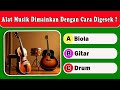 KUIS TENTANG ALAT MUSIK Tebak Nama Alat Musiknya ASAH OTAK KUIS CERIA AO20