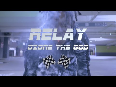 Ozonethegod - Relay (Official music video)