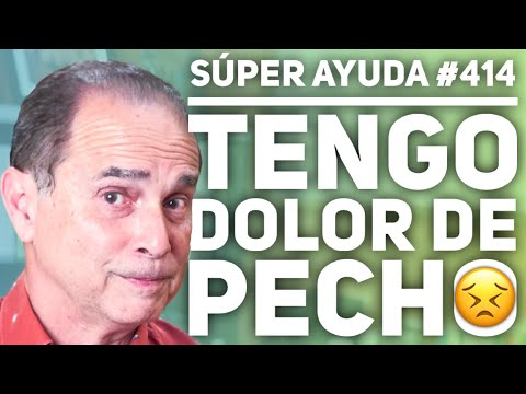 SÚPER AYUDA #414 Tengo Dolor De Pecho