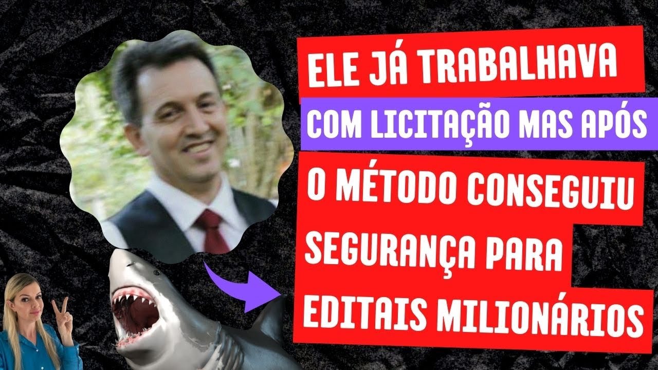 Ele já trabalhava com licitação mas após o método conseguiu segurança para editais milionários