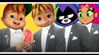 Alvin and the Chipmunks + teen titans go coffin da