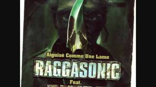 Raggasonic Feat. Suprême NTM - Aiguisé Comme Une Lame (Maxi Version)