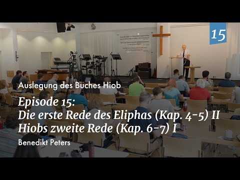 Episode 15: Benedikt Peters - Die erste Rede des Eliphas II (Kap. 5); Hiobs zweite Rede I (Kap. 6)