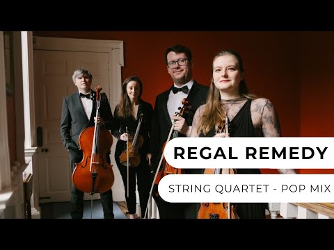 Regal Remedy - String Quartet - Pop Medley