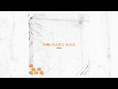 Dilap - Kolejny raz