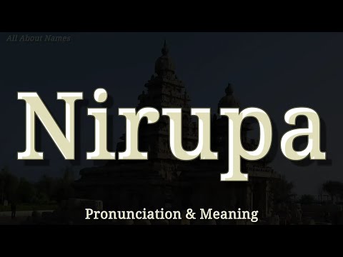 Nirupa - Pronunciation and Meaning