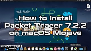 How to Install Cisco Packet Tracer 7.2.2 on macOS Mojave 10.14 | SYSNETTECH Solutions