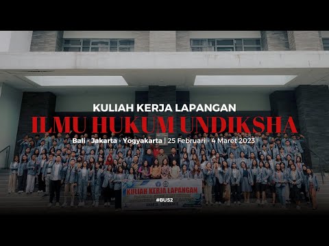 KKL PRODI ILMU HUKUM UNIVERSITAS PENDIDIKAN GANESHA 2023 | BALI - JAKARTA - YOGYAKARTA