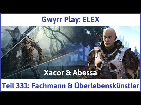 ELEX deutsch Teil 331 - Fachmann & Überlebenskünstler Let's Play