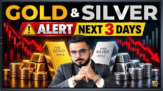 ⚠️ Alert Next 3 Days 🚨 | Gold & Silver Volatility Explained
