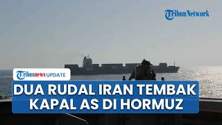 Dua Rudal Iran Sasar Kapal Militer AS yang Nekat Lintasi Blokade Hormuz, Langsung Berbalik Arah