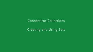 Connecticut Collections: Creating and Using Sets