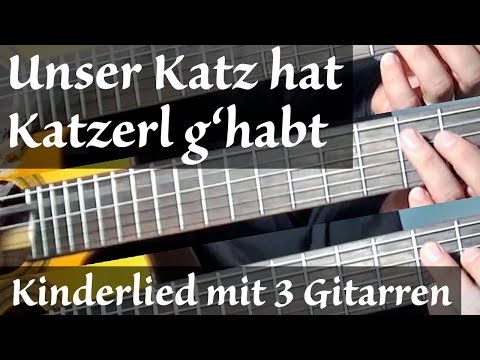 Unser Katz hat Katzerln ghabt - Kinderlied gespielt als Gitarrentrio für klassische Gitarre
