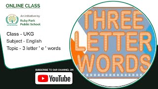 UKG | 3 Letter “e” Words | Learn “e” Sound Words For Kids | Ruby Park Public School Thumbnail