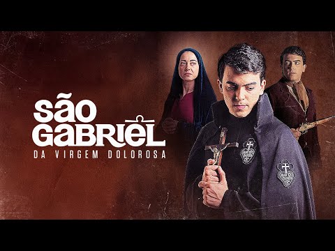 Filme - São Gabriel da Virgem Dolorosa