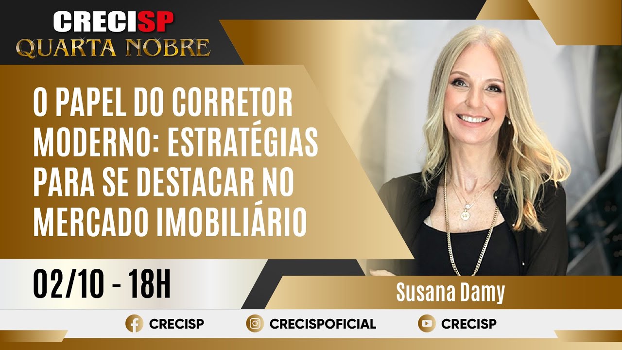 O papel do corretor moderno: estratégias para se destacar no mercado imobiliário - Susana Damy