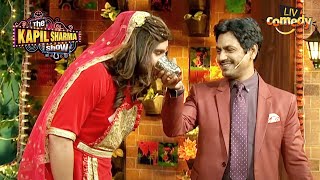 Nawazuddin की Girlfriend को देखकर क्यों हुए Kapil लालची! | The Kapil Sharma Show | Kapil Is Jealous