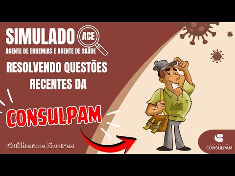 RESOLVENDO QUESTÕES INÉDITAS DA CONSULPAM | Simulado ACE E ACS - Conhecimentos Específicos