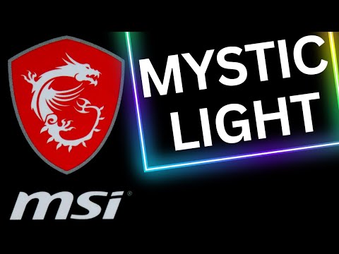 MYSTIC LIGHT from MSI for Motherboard RGB Control - In depth look
