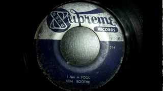 I Am A Fool &quot;Ken Boothe&quot; Supreme-214 (Wirl CS 1165-1)