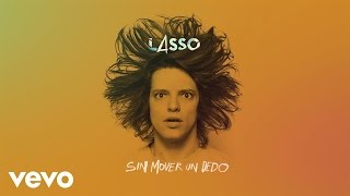 Lasso - Sin Mover Un Dedo (Audio)
