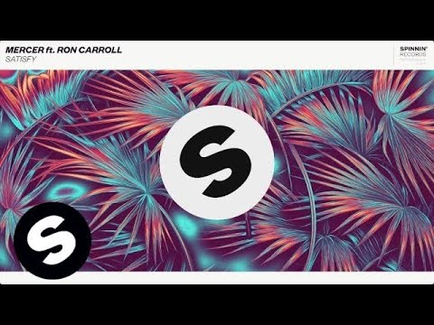 MERCER ft. Ron Carroll - Satisfy (Official Audio)