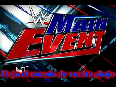 WWE Main Event Canción Subtitulada 'On My Own'