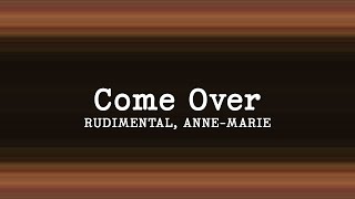 Download lagu Rudimental - Come Over feat. Anne Marie (Lyrics)  Acoustic mp3