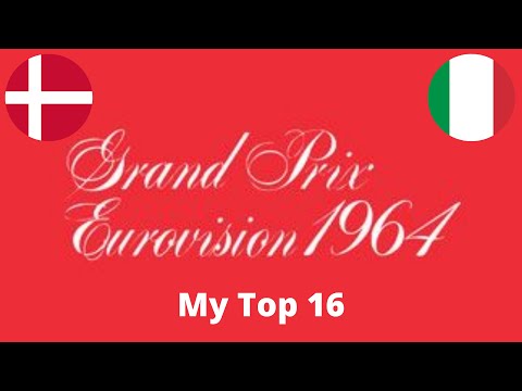 Eurovision Song Contest 1964 - My Top 16 (with comments)