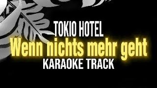 Tokio Hotel - Wenn nichts mehr geht KARAOKE TRACK