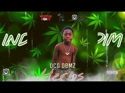 OCG DeMz - Herbs (Crush It Up) | Indica Riddim