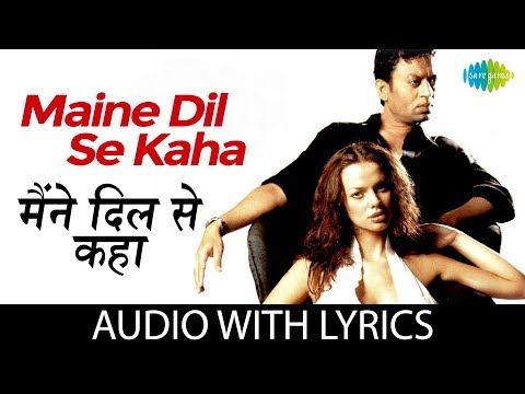 Maine Dil Se Kaha with lyrics | मैंने दिल से कहा के बोल | K.K. | Rog | M M Kreem
